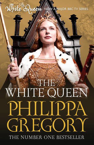 Philippa Gregory: The White Queen (Paperback, 2013, Simon & Schuster Ltd)