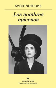 Amélie Nothomb: Los nombres epicenos (2020, Anagrama)