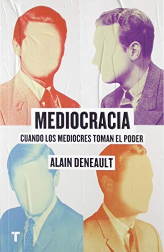 Alain Deneault, Julio Fajardo: Mediocracia (Paperback, 2019, TURNER PUBLICACIONES S.L.)