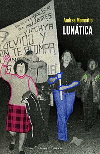 Andrea Momoitio San Martín: Lunática (Paperback, LIBROS DEL KO, SLL)