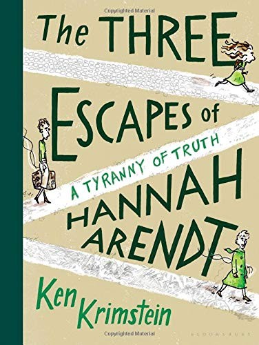 Ken Krimstein: The three escapes of Hannah Arendt (2018)