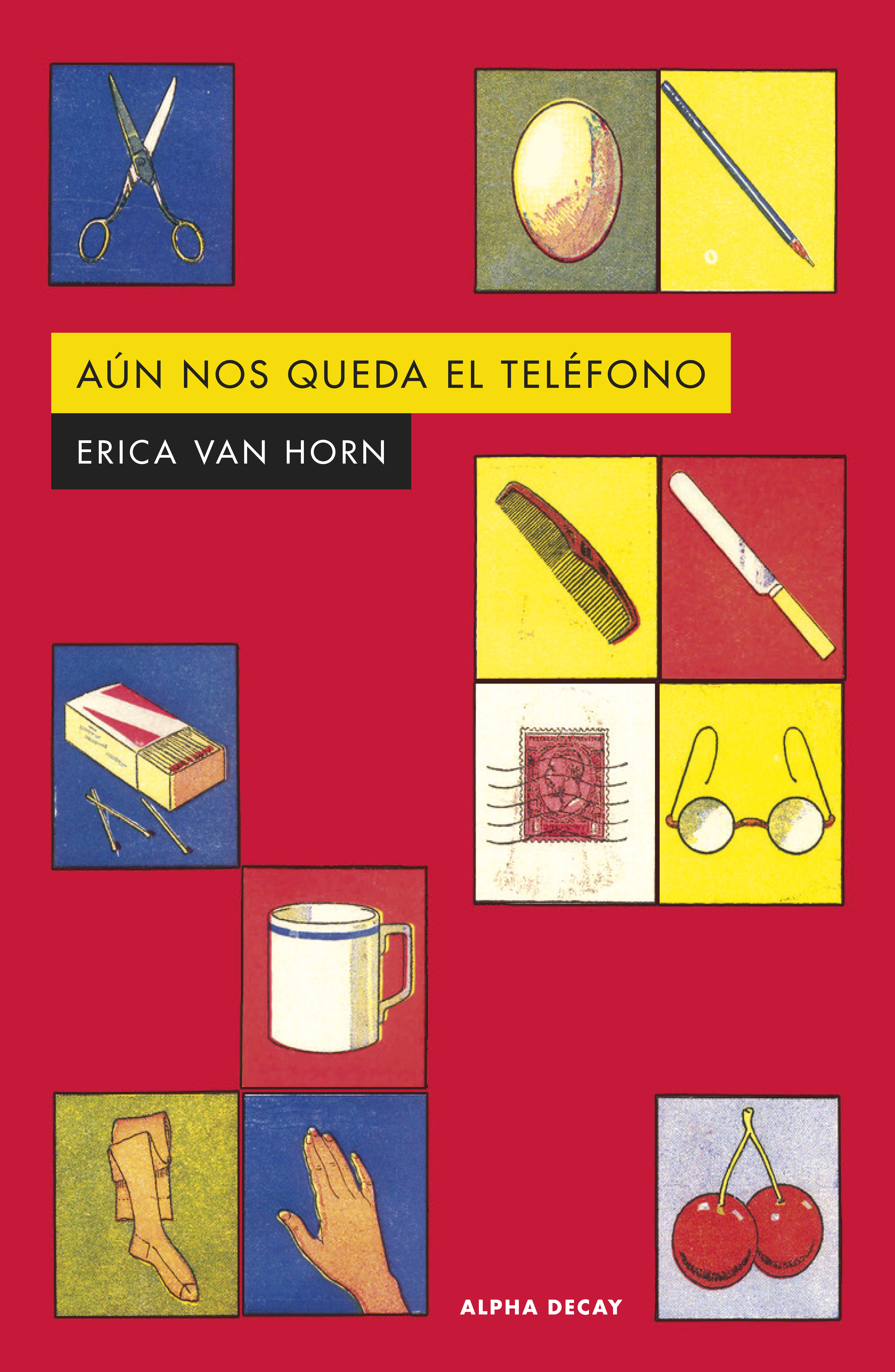 Erica van Horn, Ana Flecha: Aún nos queda el teléfono (Paperback, español language, 2024, alpha decay)