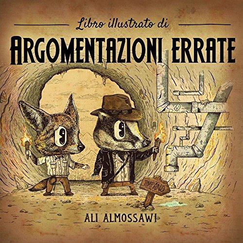 Ali Almossawi: Libro illustrato di argomentazioni errate (Italian language, 2015)