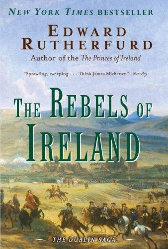 Edward Rutherfurd: The Rebels of Ireland (2007, Anchor Canada)