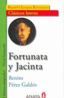 Benito Pérez Galdós: Fortunata y Jacinta (Spanish language, 2002, Anaya)