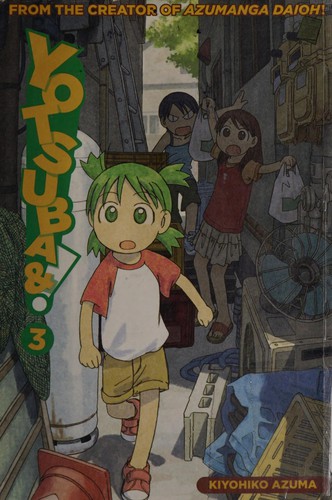あずまきよひこ: Yotsuba&! (Paperback, 2005, ADV Manga)