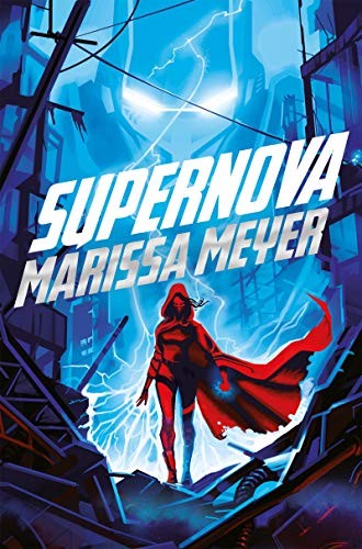 Marissa Meyer: Archenemies 2. Supernova (Paperback)