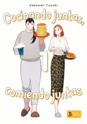 Ana María Caro, Sakaomi Yuzaki: Cocinando juntas, comiendo juntas, vol. 1 (GraphicNovel, castellano language, Tomodomo)