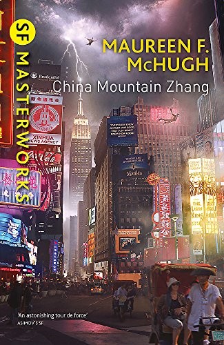 Maureen F. McHugh: China Mountain Zhang (S.F. Masterworks) (Paperback, 1751, GOLLANCZ)