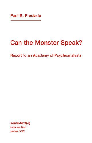 Paul B. Preciado, Frank Wynne: Can the Monster Speak? (Paperback, Semiotext(e))