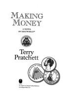 Terry Pratchett: Making Money (Discworld Novels) (Hardcover, 2007, Harper)