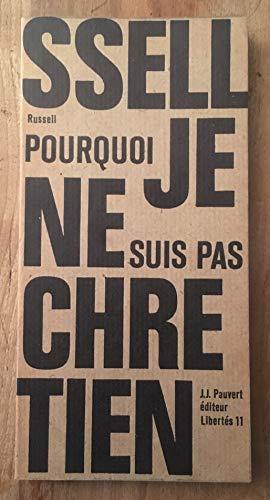 Bertrand Russell: Pourquoi ne suis-je pas chrétien? (French language, 1960, Éditions Pauvert)