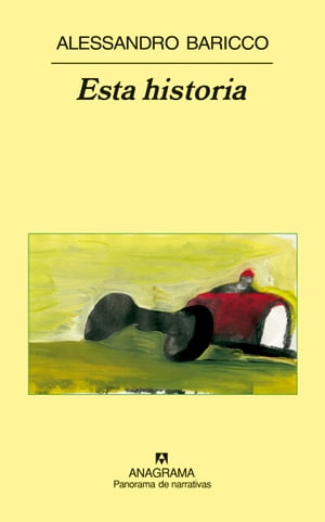 Alessandro Baricco: Esta historia (Paperback, Español language, 2006, Anagrama, Colofón)