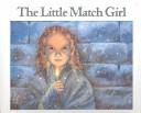 Hans Christian Andersen: The little match girl (1987, Putnam)