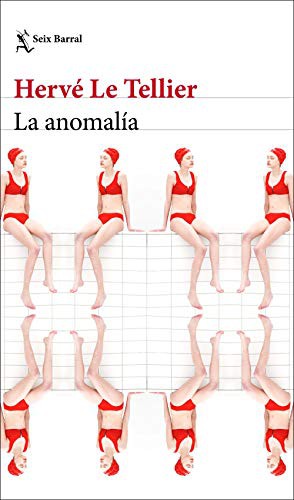 Pablo Martín Sánchez, Hervé Le Tellier: La anomalía (Paperback, 2021, Seix Barral)