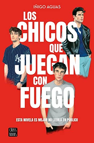 Iñigo Aguas: Los chicos que juegan con fuego (Paperback, 2023, Crossbooks)