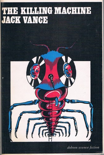Jack Vance: The killing machine. (1967, Dennis Dobson)