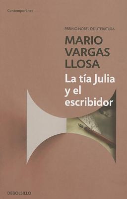 Mario Vargas Llosa: La tía Julia y el escribidor (Paperback, Spanish language, 2015, Debolsillo)