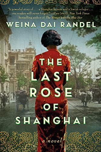 Weina Dai Randel: The Last Rose of Shanghai (Paperback, Lake Union Publishing)