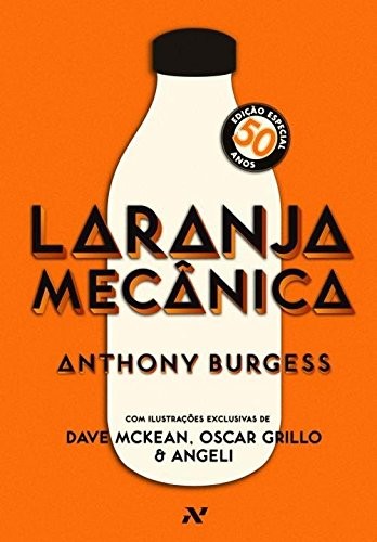 Anthony Burgess, Anthony Burgess: Laranja Mecanica (Portuguese language, 2012, Aleph)