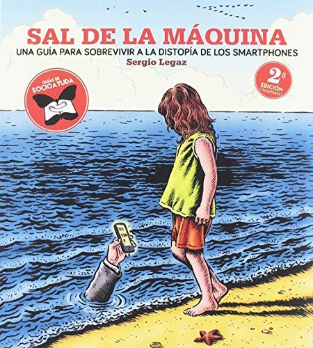 Sergio Legaz: Sal de la máquina (Paperback, 1900, Libros en Acción)