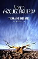 Alberto Vázquez-Figueroa: Tierra De Bisontes / Land of Bisons (Hardcover, Spanish language, Plaza & Janes Editories Sa)