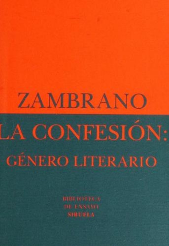 María Zambrano: La confesión (Hardcover, Spanish language, 1995, Ediciones Siruela)