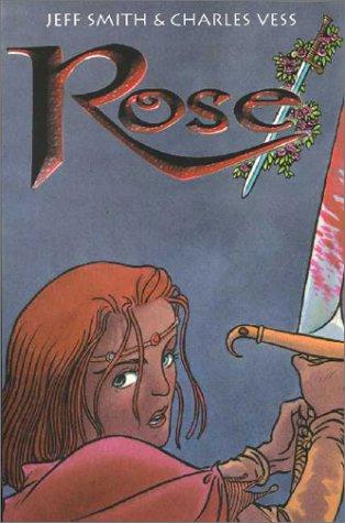 Charles Vess, Jeff Smith: Rose (Paperback, Cartoon Books)