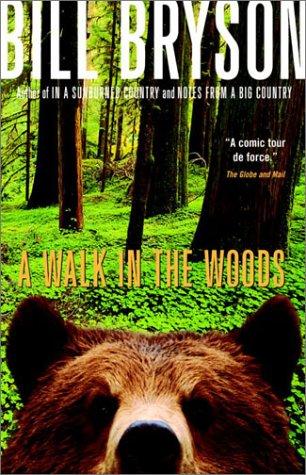 Bill Bryson: A Walk in the Woods - Rediscovering America on the Appalachian Trail (2002, Anchor Books)