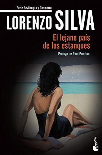 Lorenzo Silva: El lejano país de los estanques (Paperback, 2011, Booket)