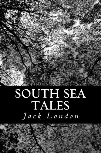 London.: South Sea Tales (Paperback, 2012, CreateSpace Independent Publishing Platform)
