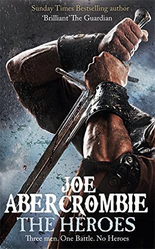 Joe Abercrombie: Heroes (Paperback, 2013, Gollancz UK, Orion Publishing Group, Limited)