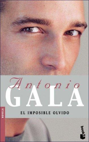 Antonio Gala: El Imposible Olvido (Paperback, Spanish language, Booket)