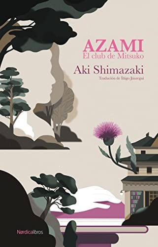 Íñigo Jáuregui, Aki Shimazaki: Azami (Paperback, 2023, Nórdica Libros)