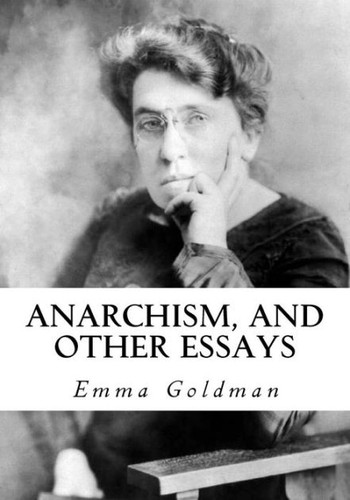 Emma Goldman: Anarchism and Other Essays (2013, tredition Verlag)