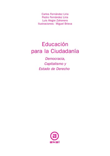 Carlos Fernández Liria, Pedro Fernández Liria, Luis Alegre Zahonero: Educación para la Ciudadanía (2007, Akal)