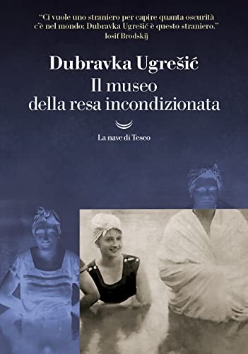 Dubravka Ugrešić: Il museo della resa incondizionata (AudiobookFormat, Italian language, 2023, La nave di Teseo)
