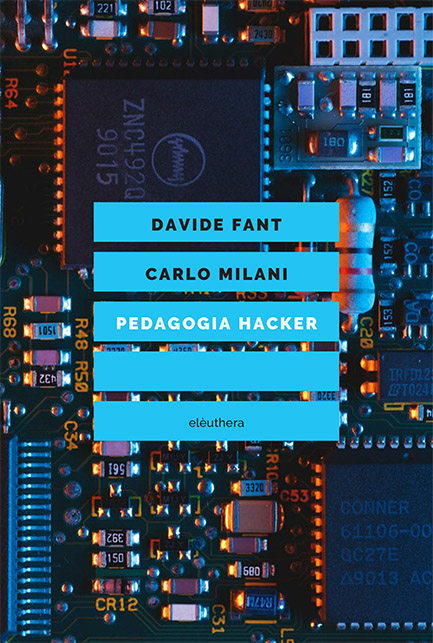 Carlo Milani, Davide Fant: Pedagogia Hacker (Paperback, Italian language, Elèuthera)