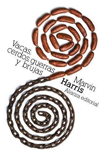 Marvin Harris: Vacas, cerdos, guerras y brujas : los enigmas de la cultura (Spanish language, 2011)