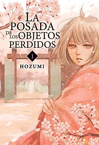 Hozumi: La posada de los objetos perdidos 1 (Paperback, 2016, Milky Way Ediciones)