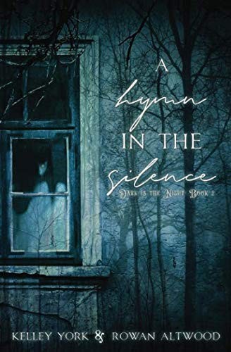 Rowan Altwood, Kelley York: Hymn in the Silence (2018, Independently Published, Independently published)