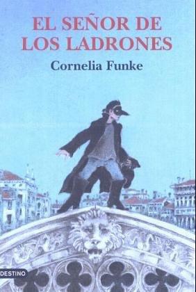 Cornelia Funke, Roberto Falco: El Señor de los ladrones (Hardcover, Spanish language, 2002, Destino)