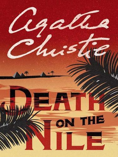 Agatha Christie: Death on the Nile : Hercule Poirot investigates (2005, Harper)