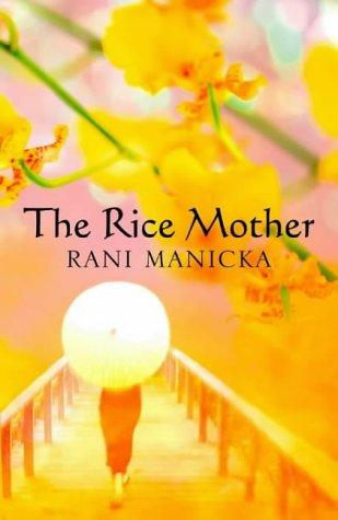 Rani Manicka: The rice mother (2002, Sceptre)
