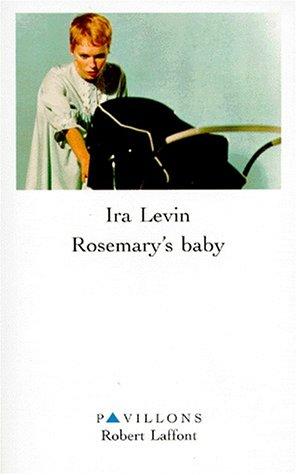Ira Levin: Rosemary's baby (Paperback, French language, 1997, Robert Laffont)