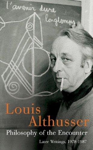 Louis Althusser: Philosophy of the Encounter (Paperback, 2006, Verso)