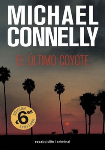 Michael Connelly: El último coyote (Paperback, Spanish language, 2013, Roca Editorial de Libros, S.L.)