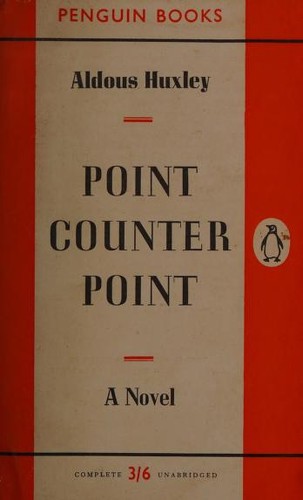 Aldous Huxley: Point counter point (1955, Penguin Books)