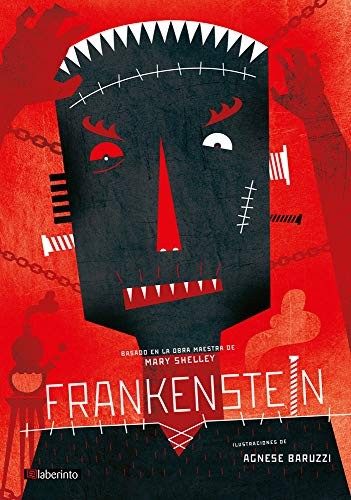 Mary Shelley, Agnese Baruzzi, Cristina Bracho Carrillo: Frankenstein (Hardcover, Ediciones del Laberinto S. L)