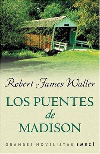 Robert James Waller: Los Puentes de Madison (Paperback, Spanish language, 2002, Emece Editores)